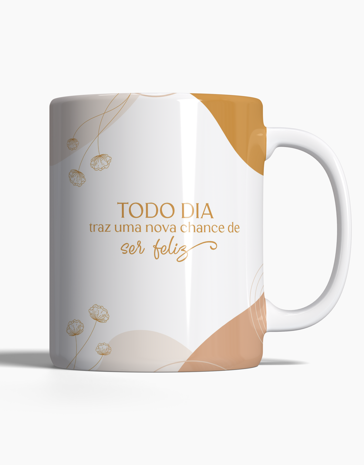 Caneca Todo Dia Traz uma Nova Chance de Ser Feliz - 123 Canecas Caneca Personalizada 1 